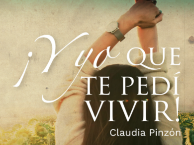 Y Yo Que Te Pedi Vivir Claudia Pinzon