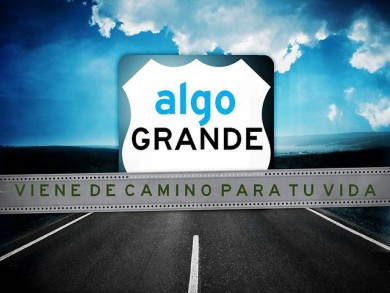 ALGO GRANDE VIENE